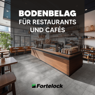 Fortelock Business: Bodenbelag für Restaurants und Cafés